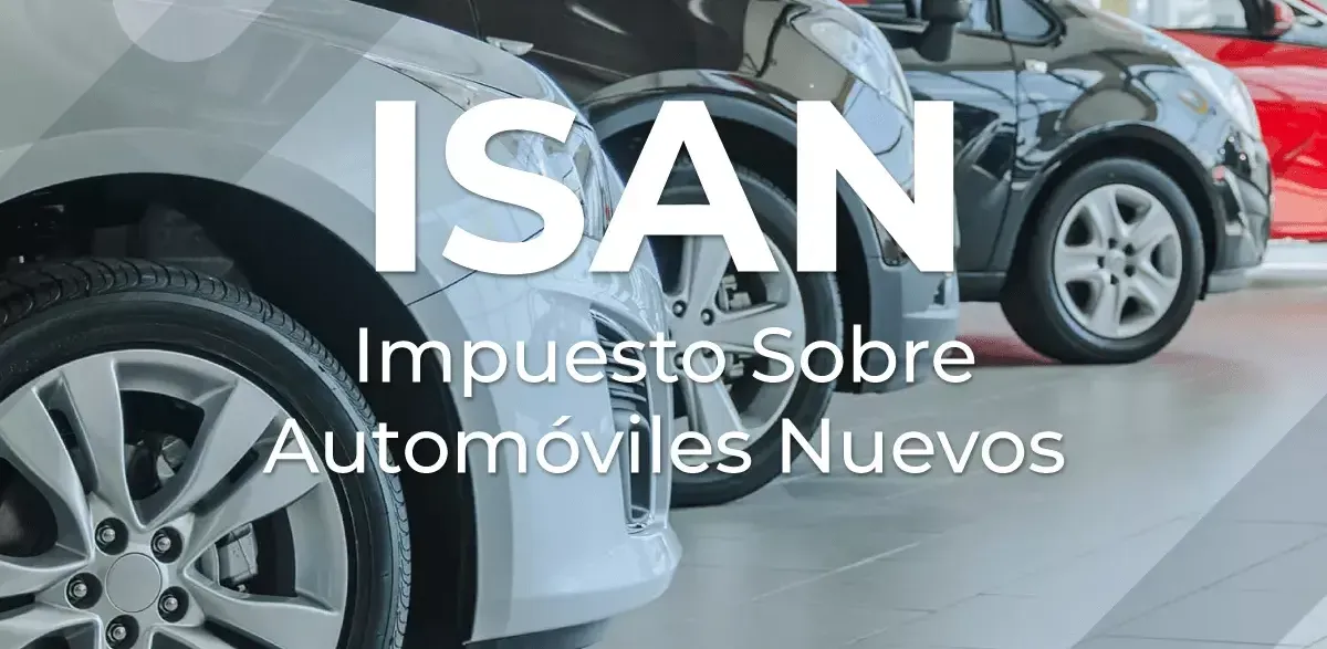 ISAN: El Impuesto que Encarece tu Auto Nuevo 🚗 ¿Cuánto Te Cobra el Gobierno? 🤔